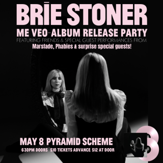										Event poster for Brie Stoner (Album Release) + Marsfade + Phabies + Surprise Special Guests
									