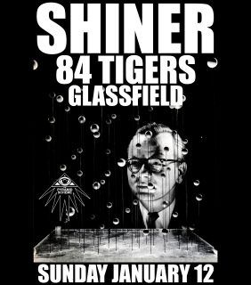 										Event poster for NEW DATE: Shiner + 84 Tigers + Glassfield
									