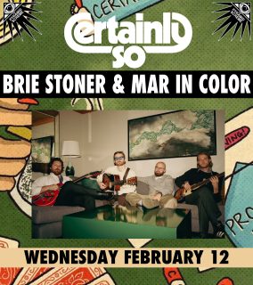 										Event poster for Brie Stoner + Certainly So + Mar In Color
									