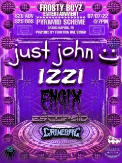 										Event poster for Frosty Boyz: Just John + Izzi + Engix + Escopaid + Grimebag
									