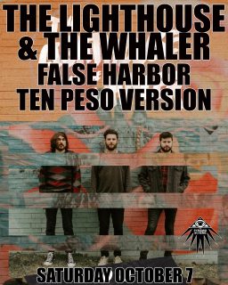 Event poster for The Lighthouse & The Whaler + False Harbor + Ten Peso Version